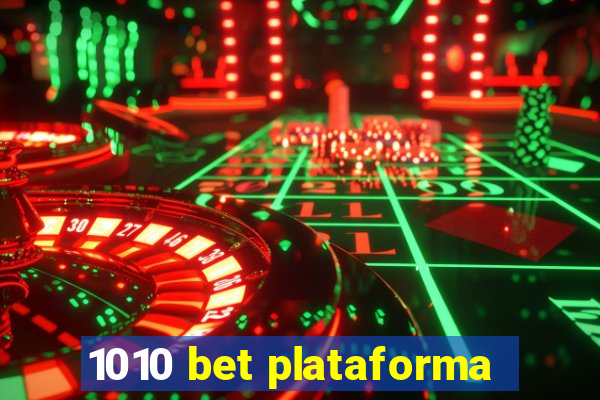 1010 bet plataforma